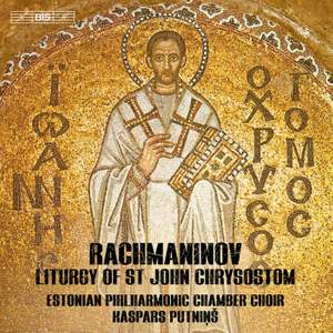 Rachmaninoff: Liturgy of St. John Chrysostom, Op. 31 (Excerpts)