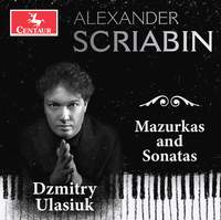 Scriabin: Mazurkas & Sonatas