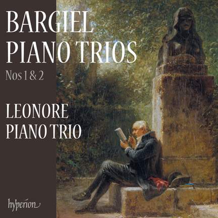 Bargiel: Piano Trios Nos 1 & 2