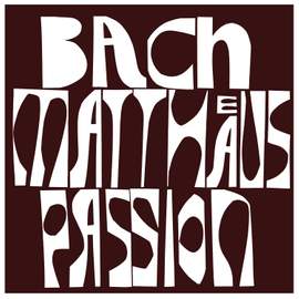 Bach: St. Matthew Passion