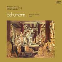Schumann: Fantasie / Marsch / Toccata