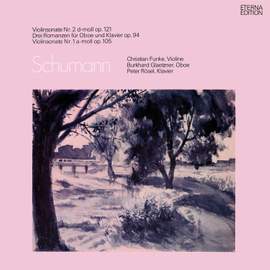Schumann: Violinsonate No. 1 & 2 / Drei Romanzen, Op. 94
