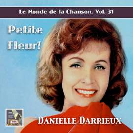 Le monde de la chanson, Vol. 31: Petite fleur!