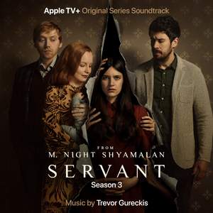 Servant: Season 3 (Apple TV+ Original Series Soundtrack)