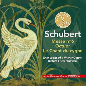 Schubert: Messe No. 6, Octuor & Le Chant du cygne