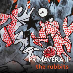 Primavera II: The Rabbits