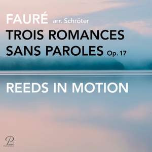 Trois Romances sans Paroles, Op. 17 (Arr. for Reed Quintet by Stefan Schröter)