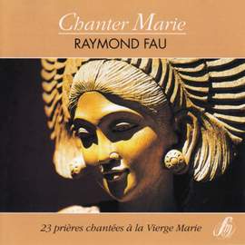 Chanter Marie : 23 prières chantées à la Vierge Marie