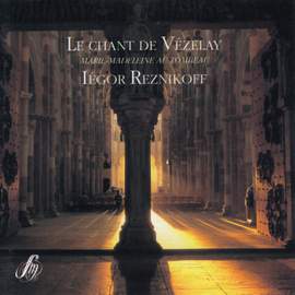Le chant de Vézelay : Marie-Madeleine au tombeau