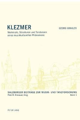 Klezmer: Merkmale, Strukturen und Tendenzen eines musikkulturellen Phaenomens