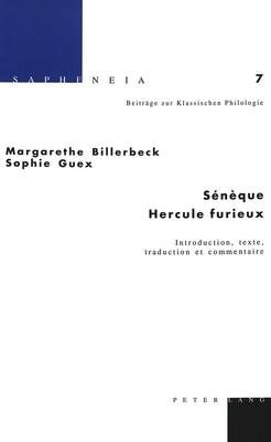 Sénèque: Hercule Furieux: Introduction, Texte, Traduction Et Commentaire