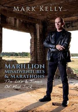 Marillion, Misadventures & Marathons: The Life & Times Of Mad Jack
