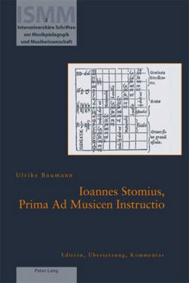 Ioannes Stomius, Prima Ad Musicen Instructio: Edition, Uebersetzung, Kommentar