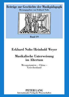 Musikalische Unterweisung Im Altertum: Mesopotamien - China - Griechenland