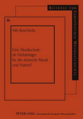 Eine Musikschule als Heilsbringer Fuer Die Deutsche Musik Und Nation?: Eine Einfuehrung in Richard Wagners Bericht an Seine Majestaet Den Koenig Ludwig II. Von Bayern Ueber Eine in Muenchen Zu Errichtende Deutsche Musikschule Und Die Konservatoriumsdiskus