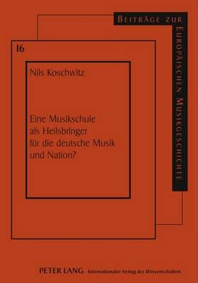 Eine Musikschule als Heilsbringer Fuer Die Deutsche Musik Und Nation?: Eine Einfuehrung in Richard Wagners Bericht an Seine Majestaet Den Koenig Ludwig II. Von Bayern Ueber Eine in Muenchen Zu Errichtende Deutsche Musikschule Und Die Konservatoriumsdiskus