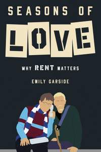 Seasons of Love: Why Rent Matters