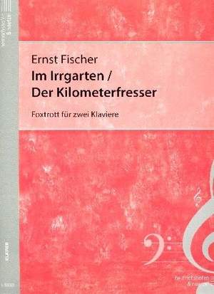Fischer, E: Im Irrgarten - Der Kilometerfresser
