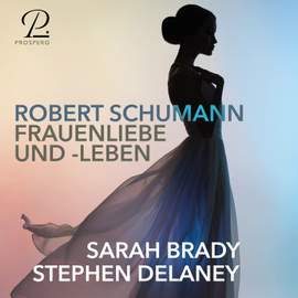 Schumann: Frauenliebe und Leben, Op. 42