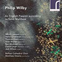 Wilby: An English Passion According to Saint Matthew