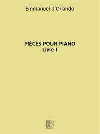 Emmanuel d'Orlando: Pièces pour piano - Livre I