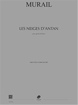 Tristan Murail: Les Neiges d'antan