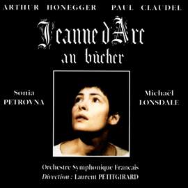 Honegger: Jeanne d'Arc au bûcher