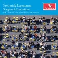 Frederick Lesemann: Songs & Concertinos