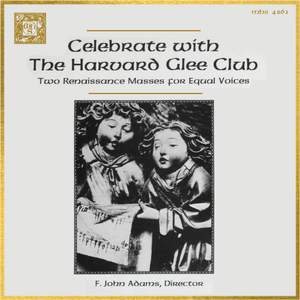 Celebrate With The Harvard Glee Club: Two Renaissance Masses For Equal Voices
