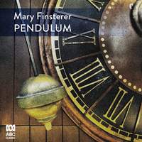 Mary Finsterer: Pendulum