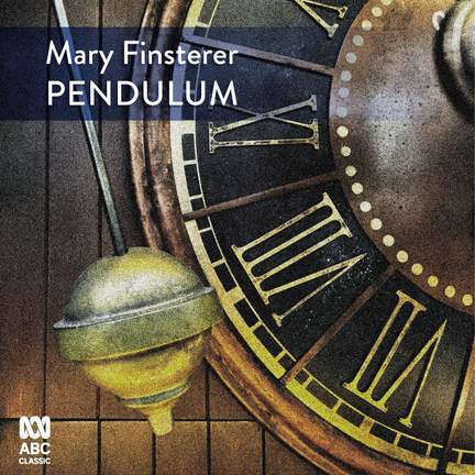 Mary Finsterer: Pendulum