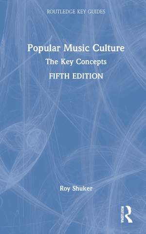 Popular Music Culture: The Key Concepts