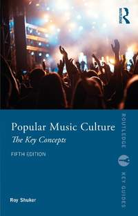 Popular Music Culture: The Key Concepts (5th Edition)