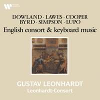 Dowland, Lawes, Cooper, Byrd, Simpson & Lupo: English Consort and Keyboard Music