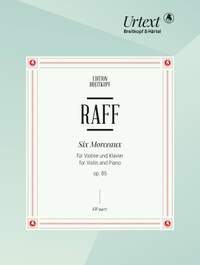 Raff, Joachim: 6 Morceaux Op. 85