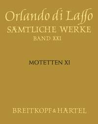 Lasso, Orlando di: Motets XI (Magnum opus musicum, Part XI – Motets for 8, 9, 10 and 12 Voices))