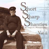 Short Sharp Shanties Volume 1