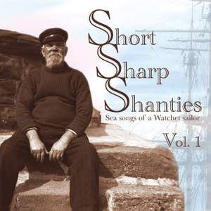 Short Sharp Shanties Volume 1