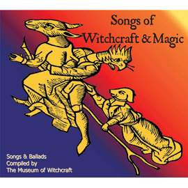 Songs of Witchcraft and Magic