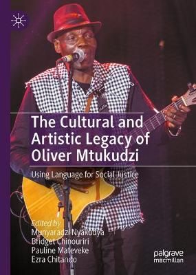 The Cultural and Artistic Legacy of Oliver Mtukudzi: Using Language for Social Justice