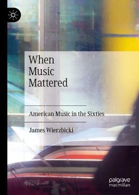 When Music Mattered: American Music in the Sixties