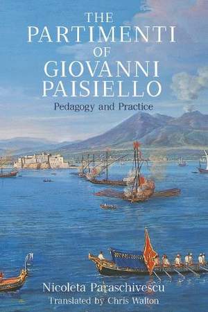 The Partimenti of Giovanni Paisiello: Pedagogy and Practice