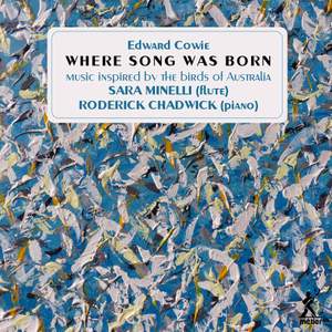 Edward Cowie: Where Song Was Born - 24 Australian Bird Portraits