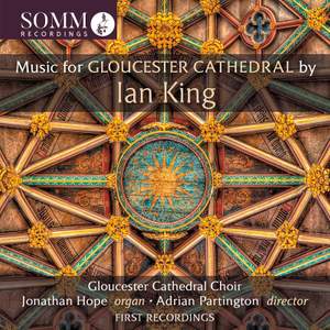 Ian King: Music For Gloucester Cathedral Product Image