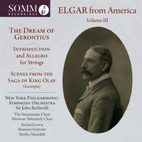 Edward Elgar: Elgar From America, Vol. 3