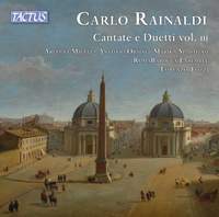 Carlo Rainaldi: Cantate E Duetti, Vol. III
