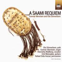 Gunnar Idenstam; Ola Stinnerbom: A Saami Requiem