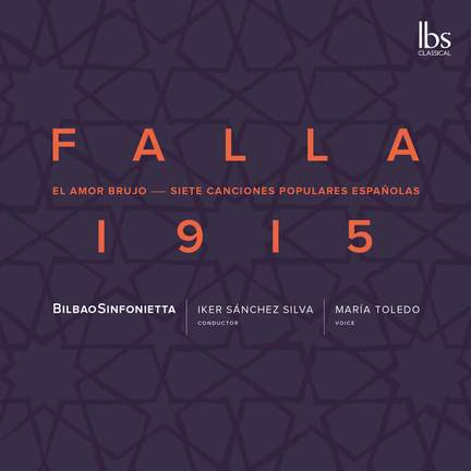 Manuel de Falla: 1915 - Amor Brujo & 7 Canciones