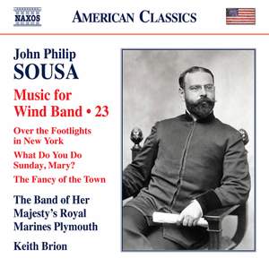 John Philip Sousa: Music For Wind Band, Vol. 23