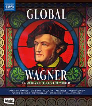 Global Wagner - From Bayreuth To the World